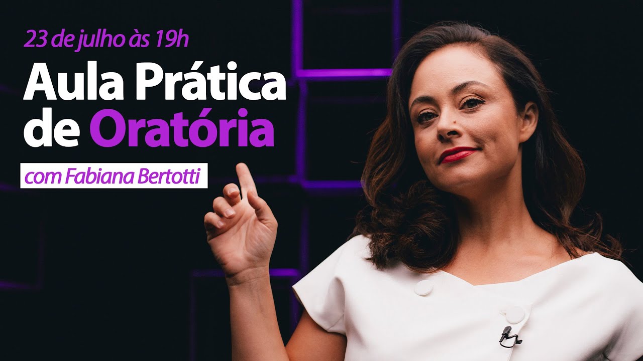 Aula Prática de Oratória com Fabiana Bertotti