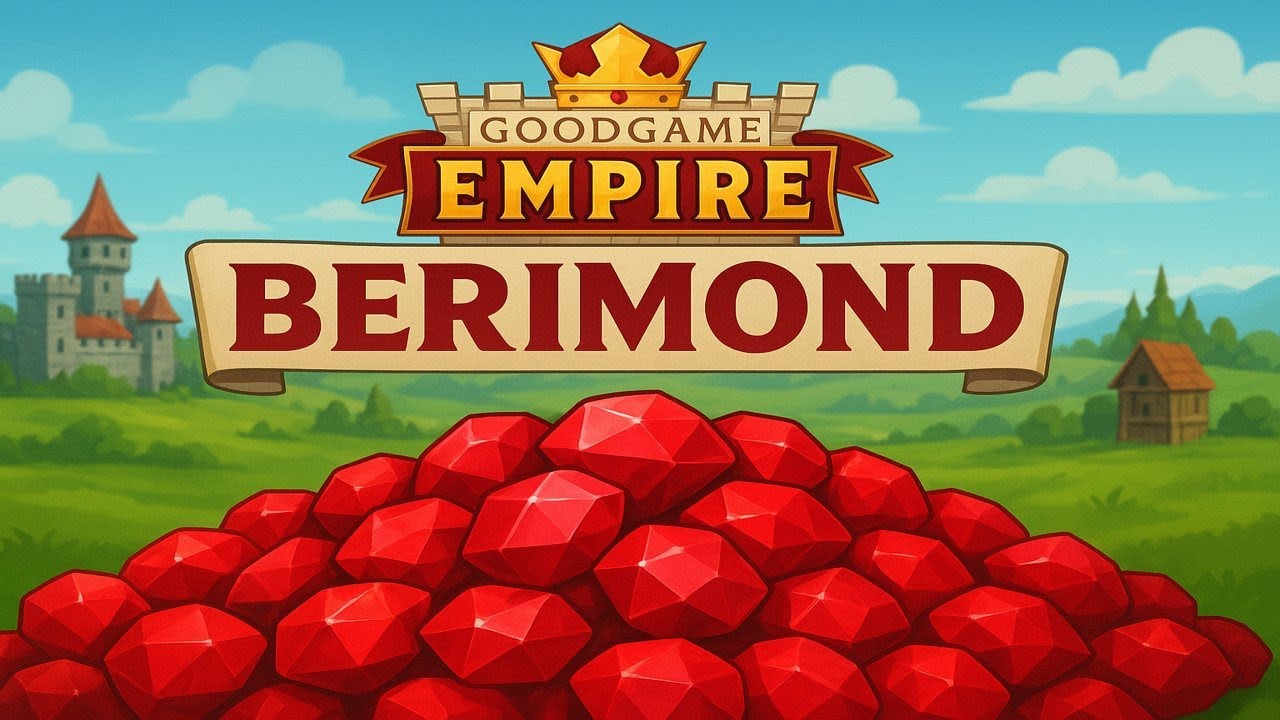 Good game empire Berimond * Mina de rubi perfeita*