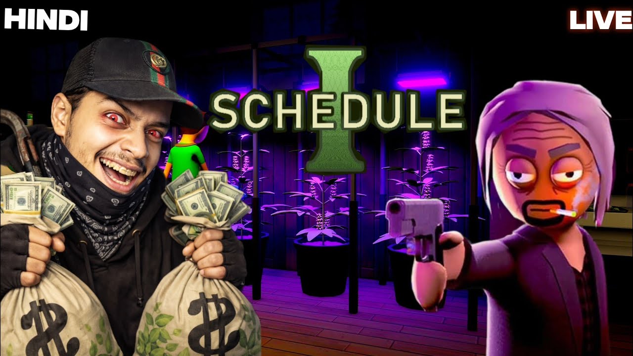 Playing SCHEDULE 1 | AAJ DHANDA BADA KARENGE😱 | New Game Hindi Gameplay LIVE