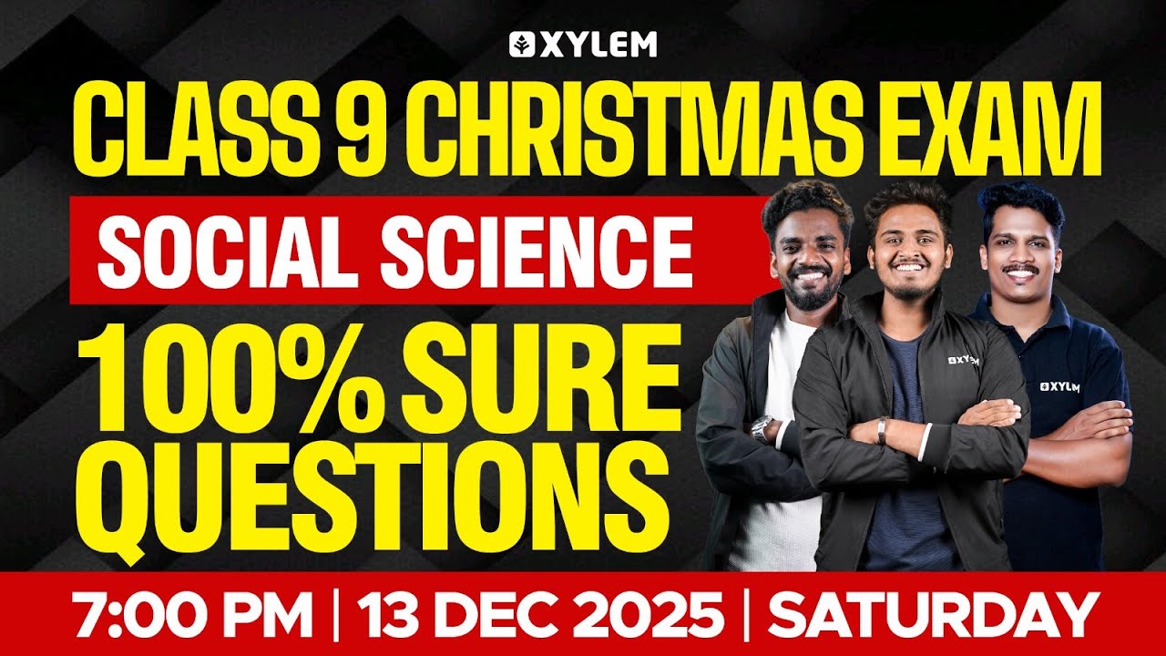 Class 9 Social Science | Christmas Exam 2025 | 100% Sure Questions | Xylem Class 9