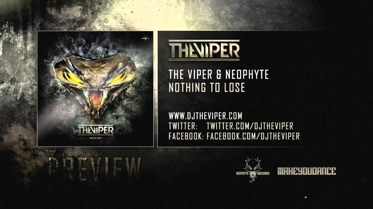 The Viper & Neophyte - Nothing To Lose