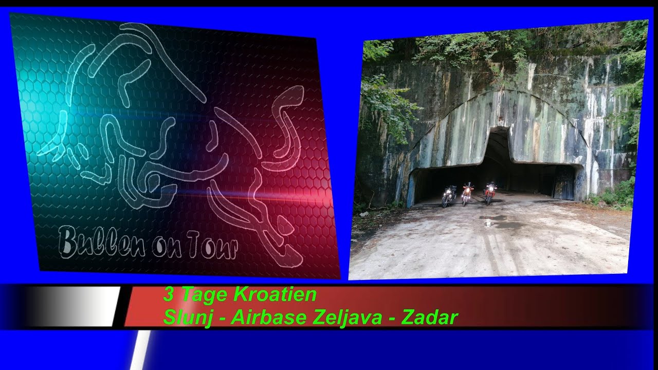 Slunj - Airbase Zeljava - Zadar Teil 3   Bullen on Tour