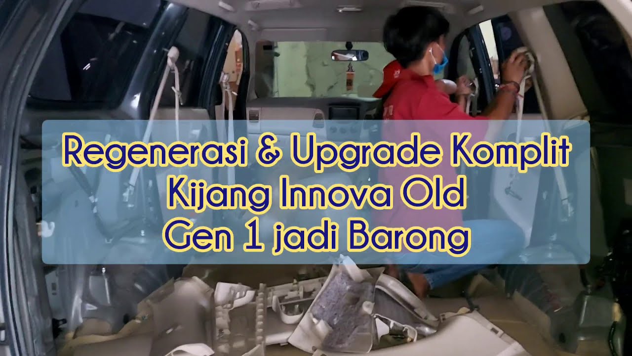 Regenerasi dan Upgrade Komplit Kijang Innova Old Gen 1 jadi Barong