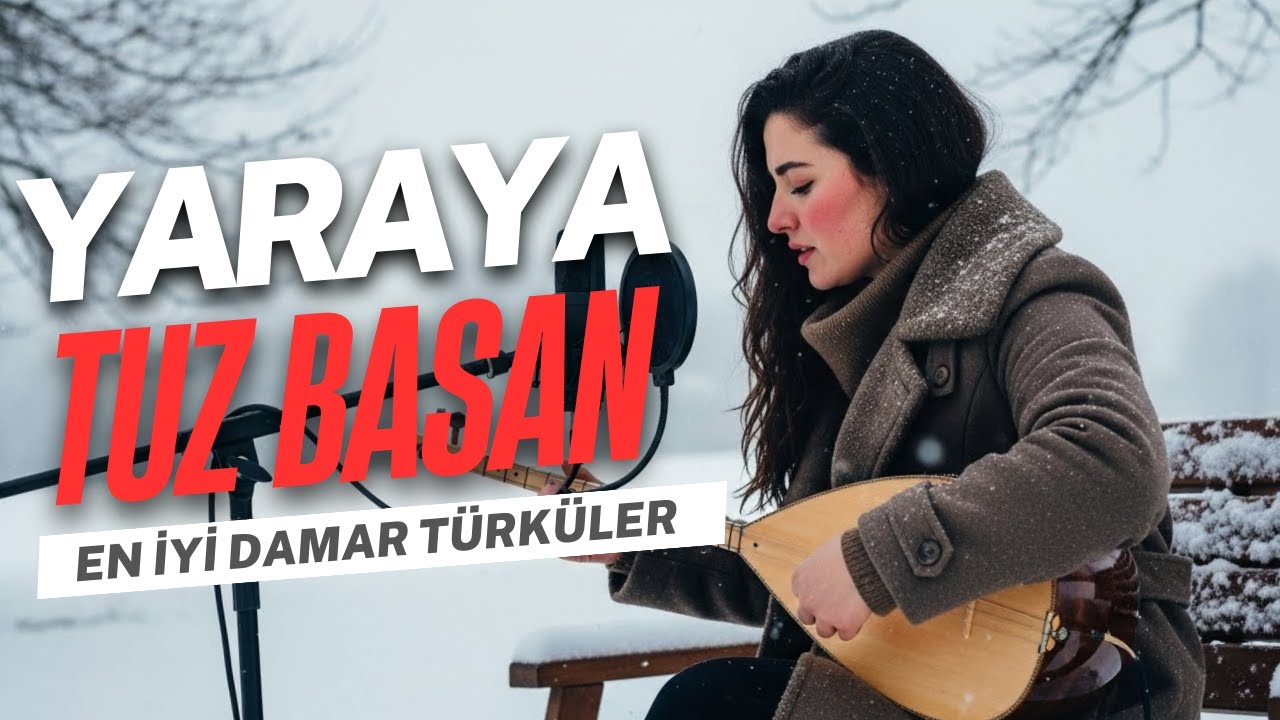 Yaraya Tuz Basan En İyi Damar Türküler | Ciğere İşleyen Seçmeler