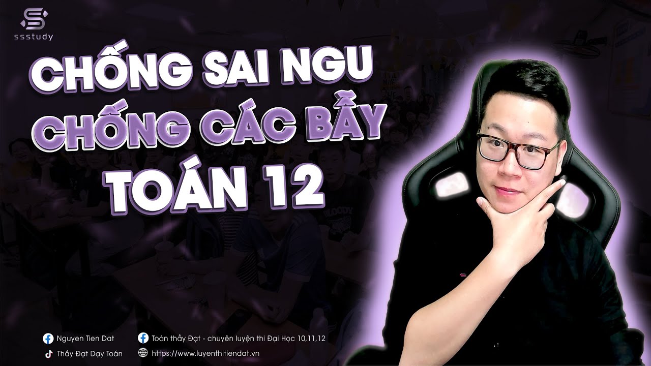 Luyện Phản Xạ Đề - Chống Sai Ngu - Chống Các Bẫy | Thầy Nguyễn Tiến Đạt