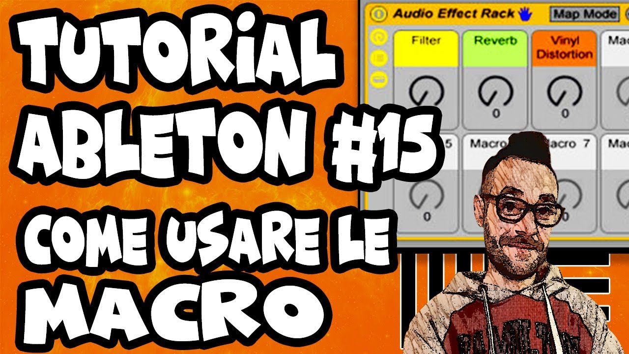 15 TUTORIAL ABLETON - RACK (COME USARE LE MACRO) Part.3 (ITALIANO)