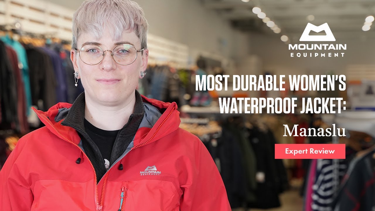 The Most Durable Women's Waterproof Jacket - The Mountain Equipment Manaslu