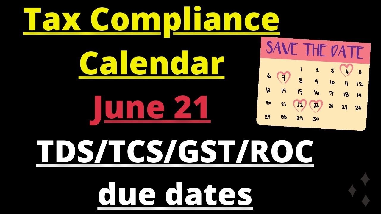June 2021 Compliance Calendar | GST due dates in June 2021 | Income tax due date in June 2021 |