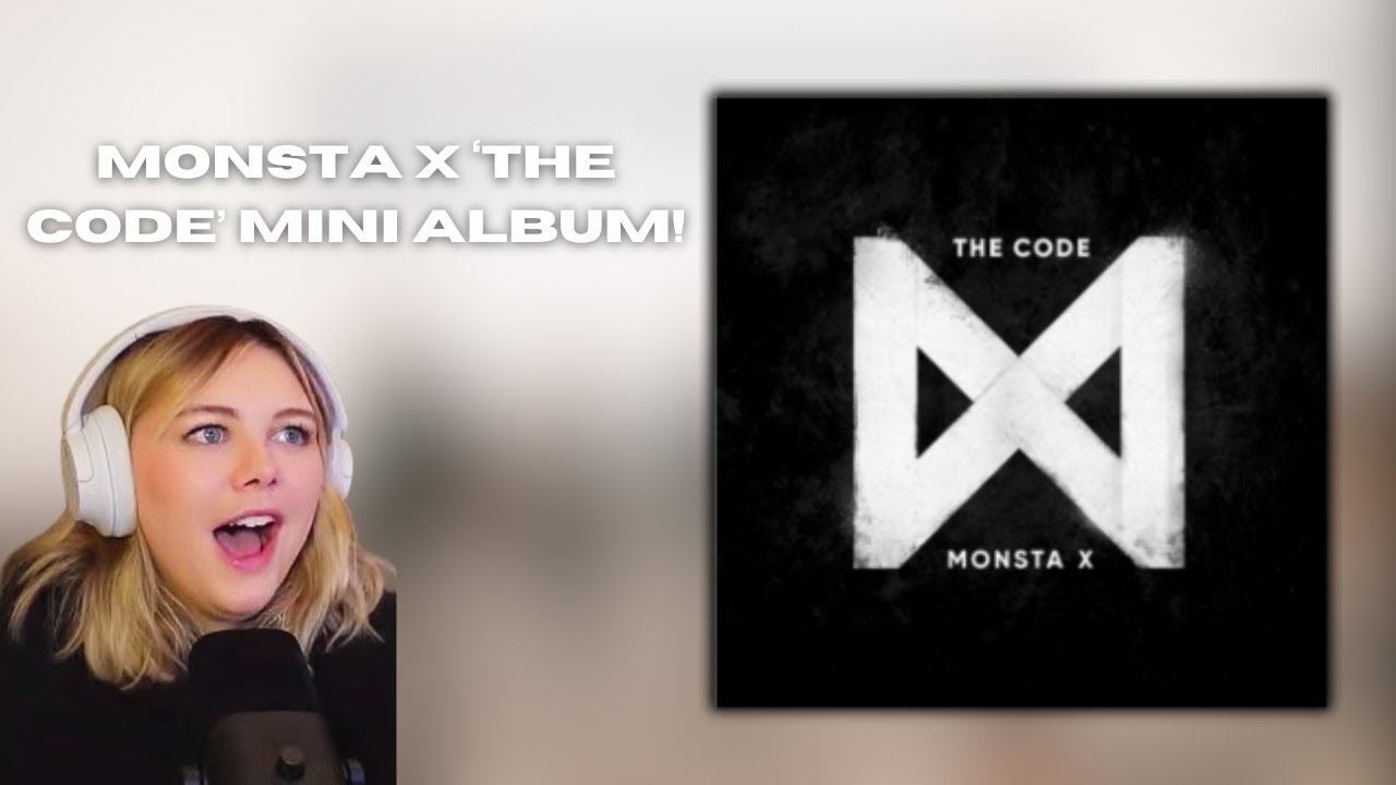 MONSTA X 'THE CODE' MINI ALBUM - REACTION!