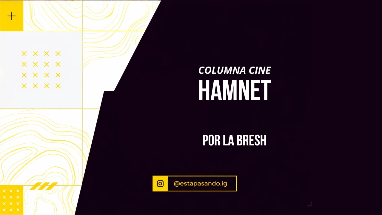 HAMNET x La Bresh - Semana del Cine 💫 ESTÁ PASANDO | 3ra Temporada