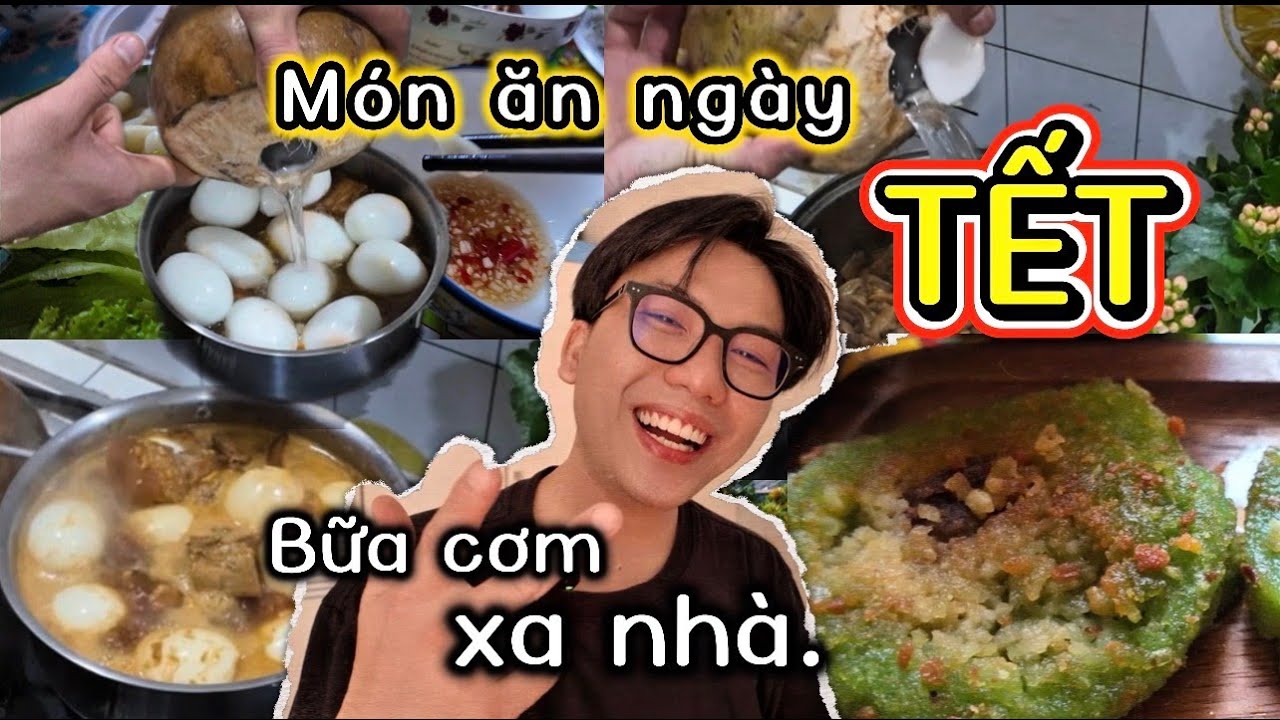 Ngày Tết ở Việt Nam nhất định phải ăn món này | Món ăn ngày Tết – Bữa cơm xa quê.