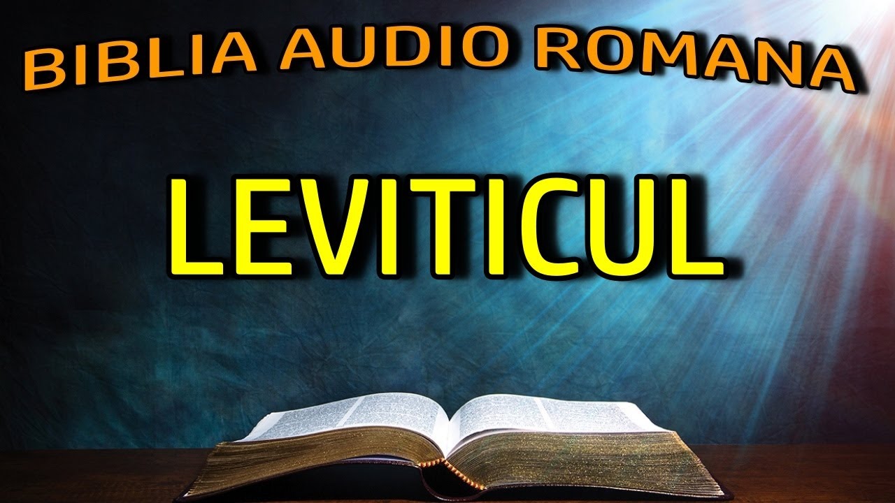 Leviticul - Vechiul Testament  - Biblia Audio Romana