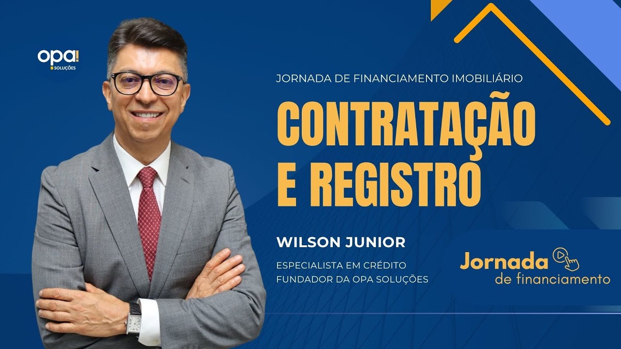 Contratação e registro no financiamento imobiliário