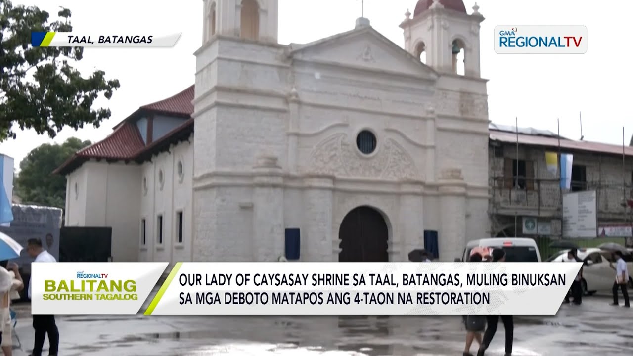 Balitang Southern Tagalog: Our Lady of Caysasay Shrine sa Taal, Batangas, muling binuksan