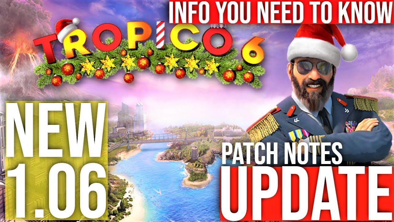 New Tropico 6 1.06 Update 🐠 Gaming News &lsquo;Feliz Navidad&rsquo; Version 7.1