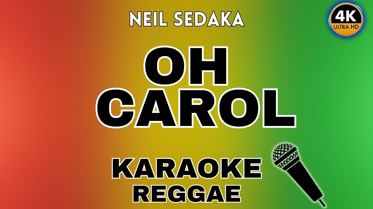 Oh! Carol - Neil Sedaka (Reggae Karaoke)
