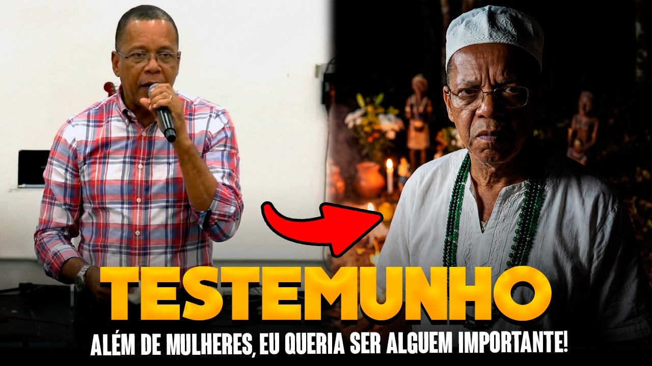 &Eacute; DE ARREPIAR O TESTEMUNHO DESSE PASTOR! AL&Eacute;M DE MULHERES, EU QUERIA SER ALGU&Eacute;M IMPORTANTE!