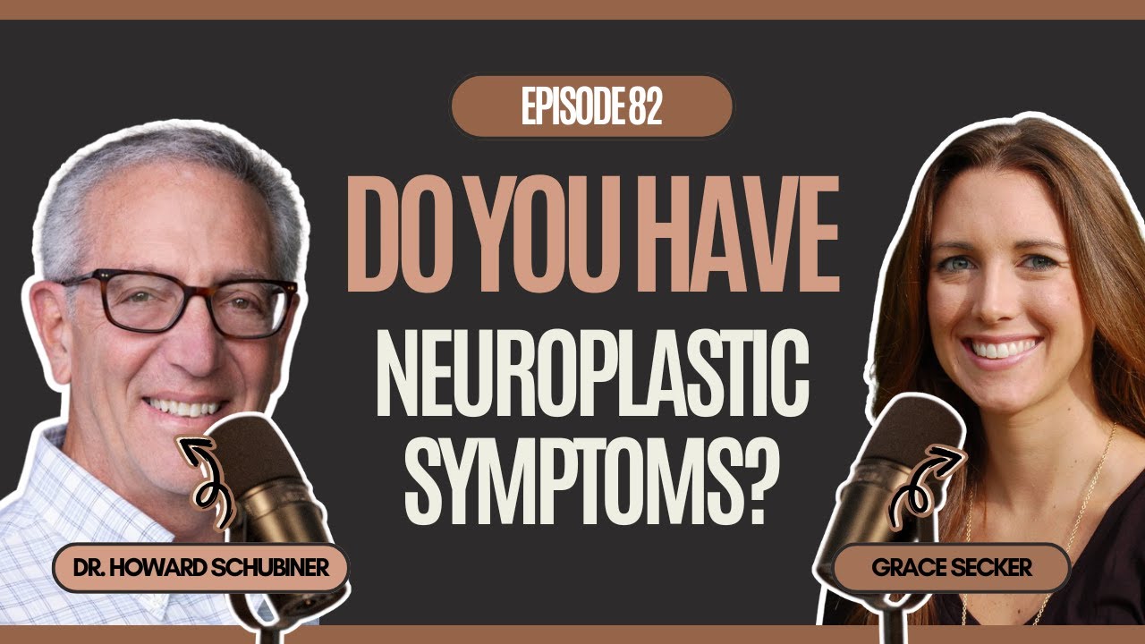 Episode 82: Do You Have Neuroplastic Symptoms? Here's How to Know &ndash; with Dr. Howard Schubiner