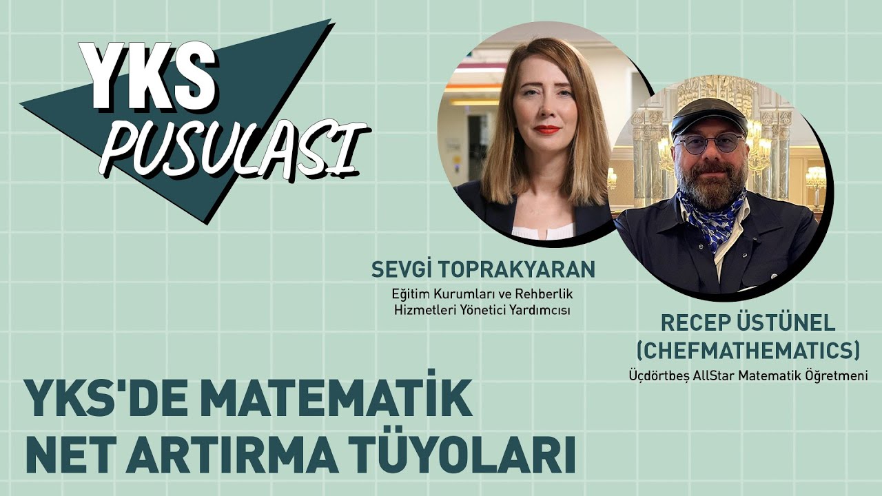 YKS Pusulası: YKS'de Matematik Net Artırma Tüyoları | Recep Üstünel (Chefmathematics)