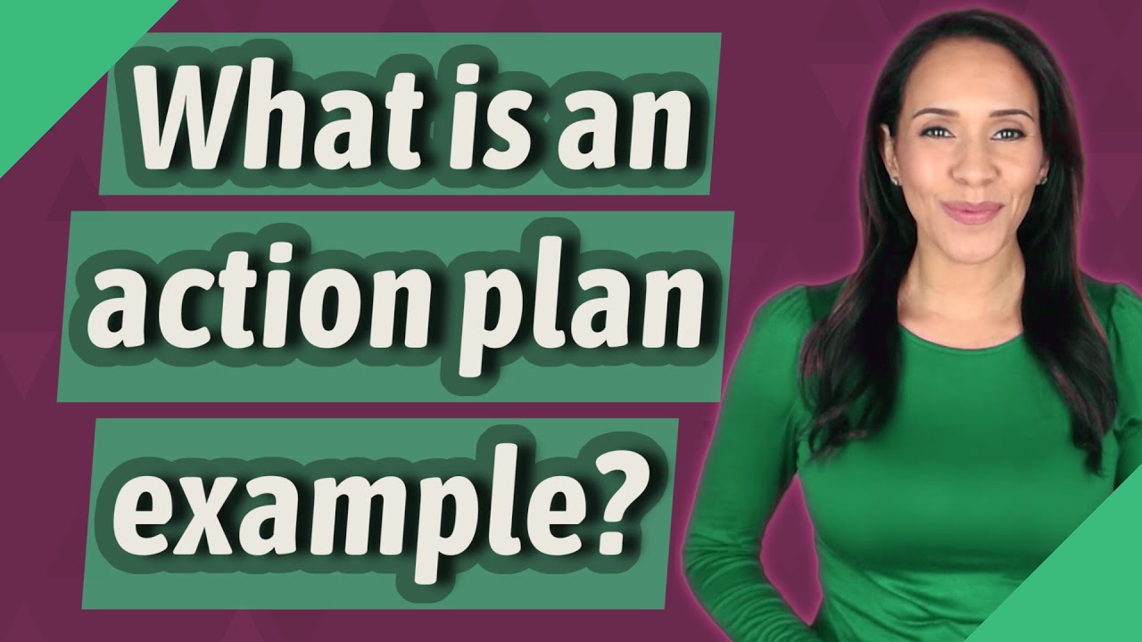 What is an action plan example?