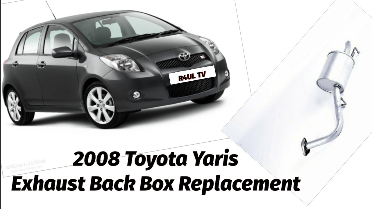 HOW TO REPLACE TOYOTA YARIS EXHAUST BACK BOX