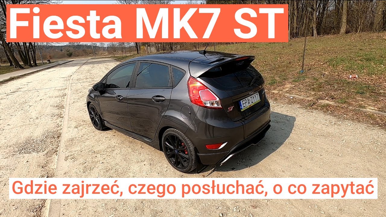 Ford Fiesta MK7 ST - porady co sprawdzić, gdzie zajrzeć, czego posłuchać, o co zapytać - używane