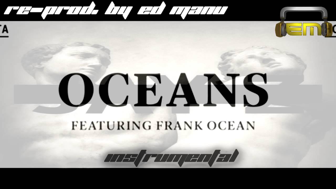 Jay Z- 'Oceans' Ft. Frank Ocean Instrumental