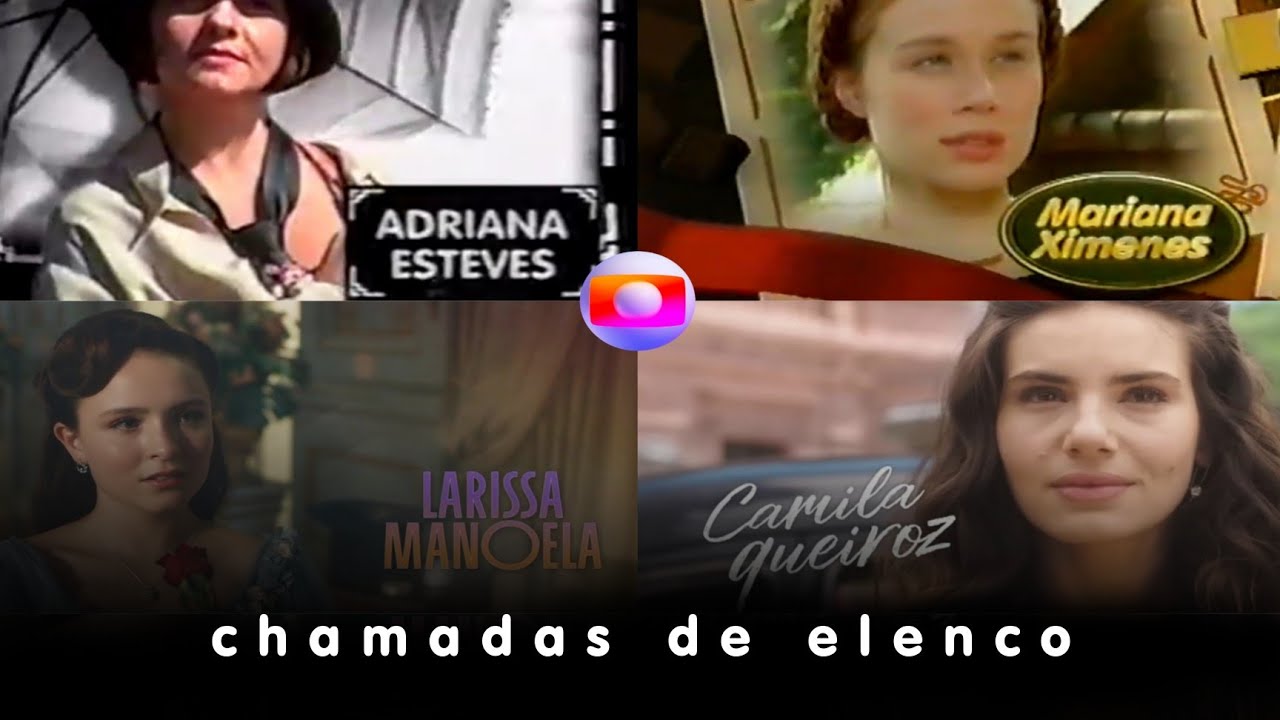 Chamadas de Elenco - Novelas das Seis (2000-2023)