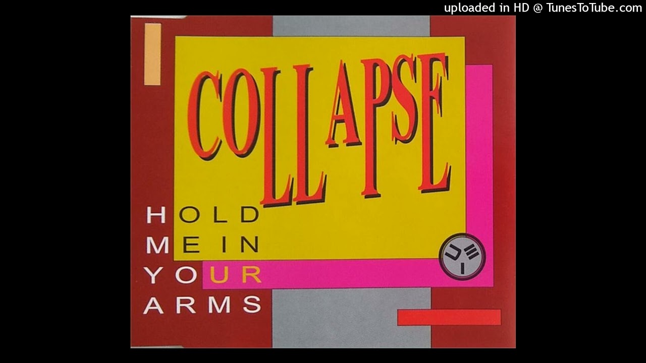Collapse - Hold Me In Your Arms (DJ Cliff's Dope Extended Remix)