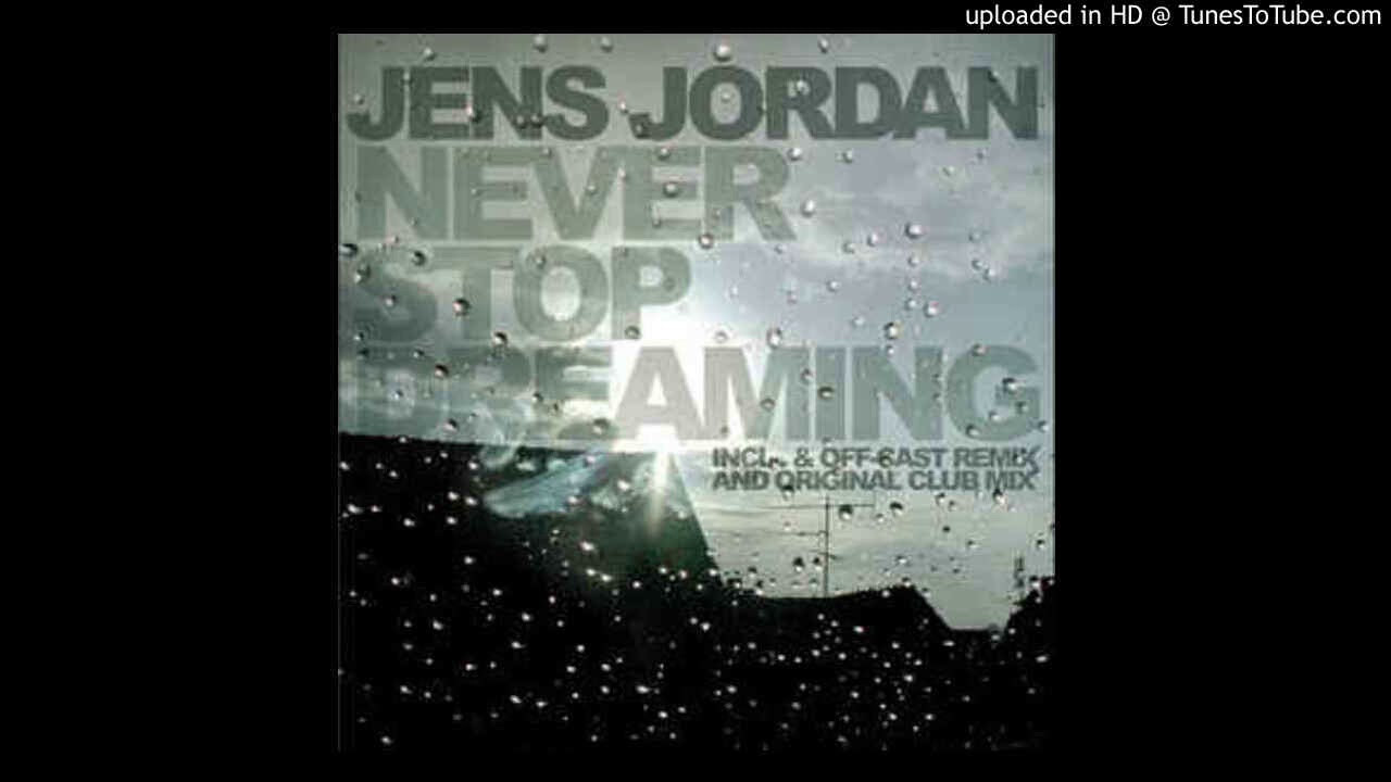 Jens Jordan — Never Stop Dreaming