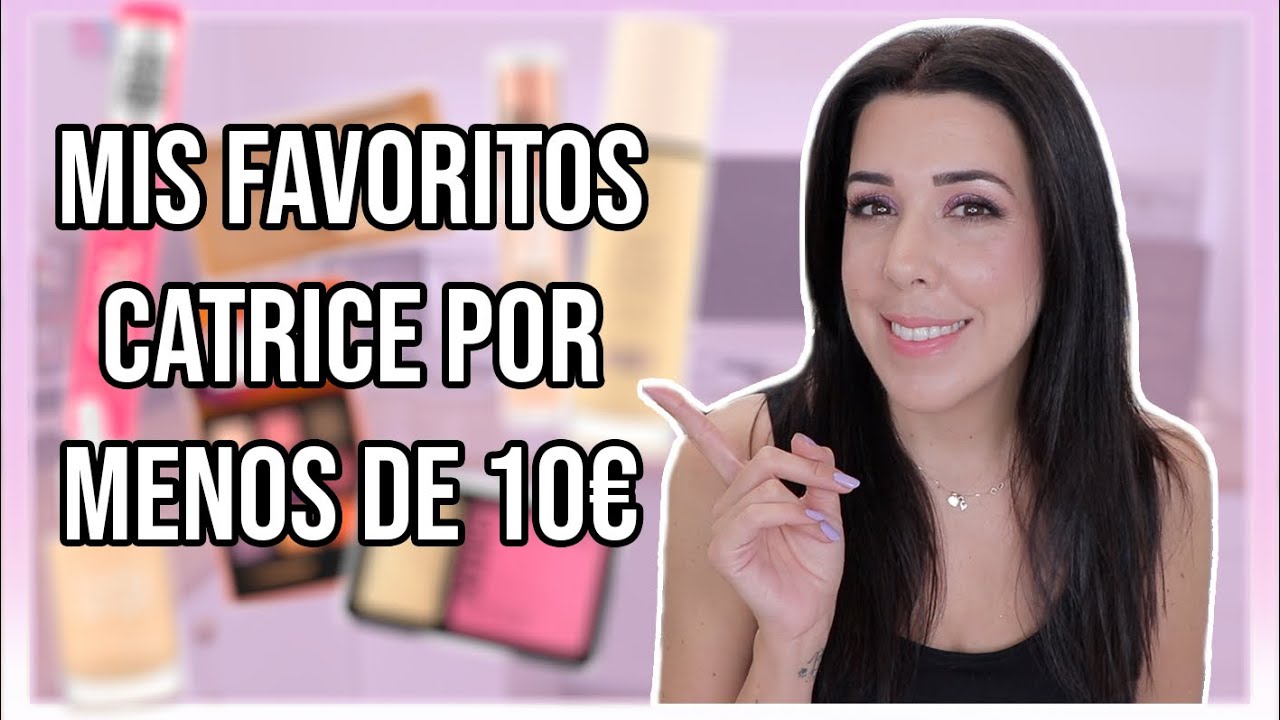MIS FAVORITOS DE CATRICE por menos de 10€