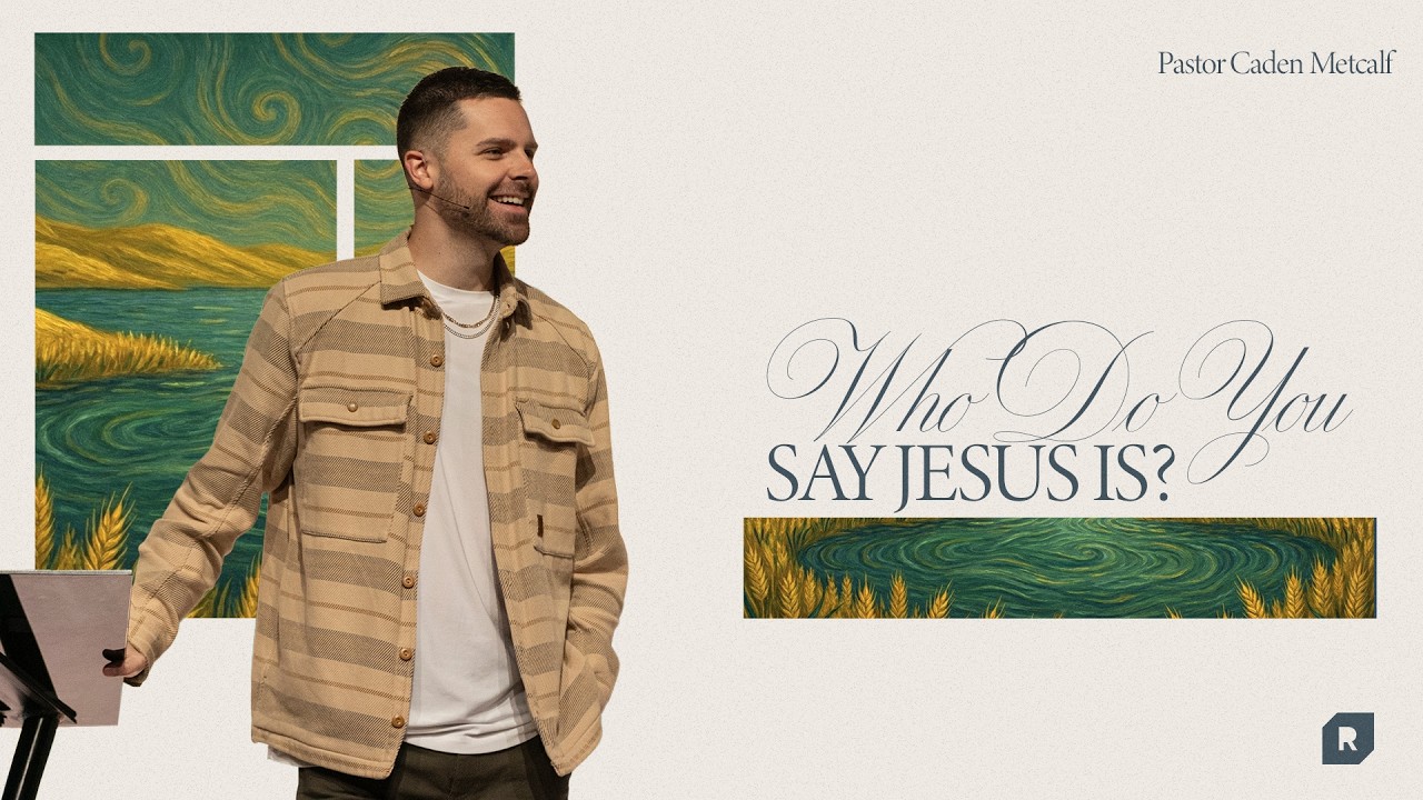 Who Do You Say Jesus Is? | Matthew 16:13-20