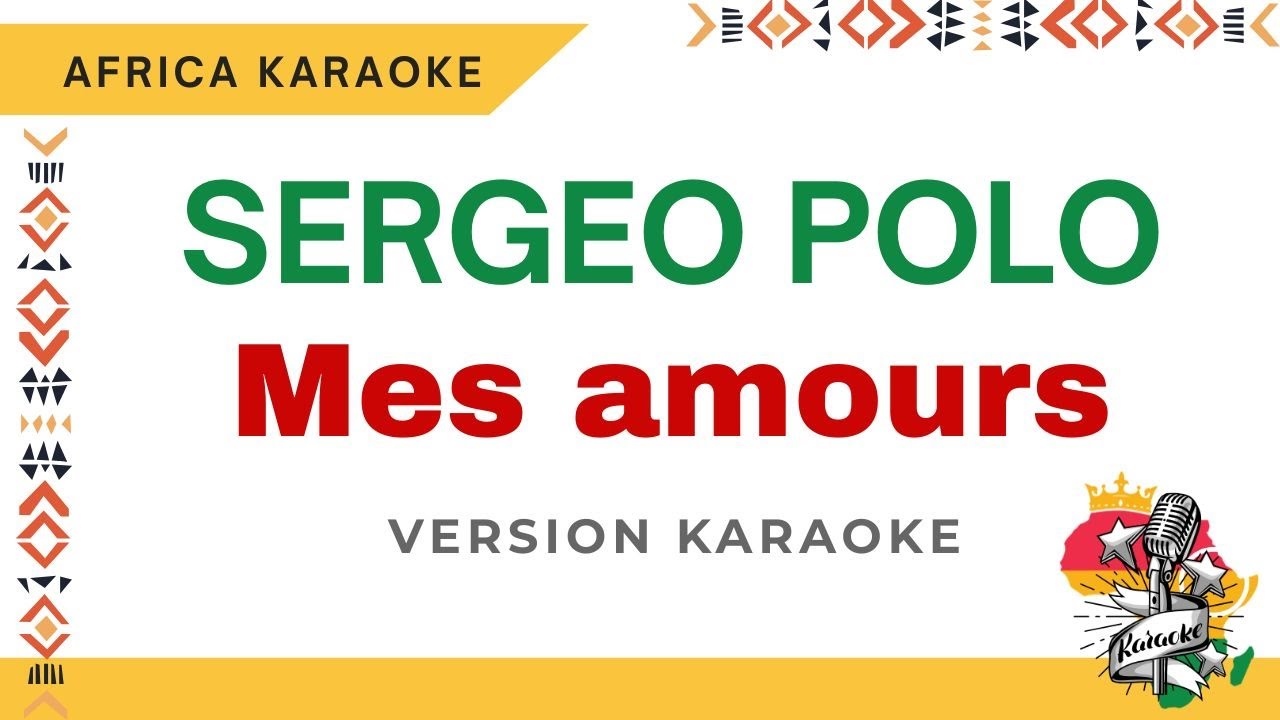 Sergeo Polo - Mes amours | Karaoke version ( Instrumental + Lyrics)