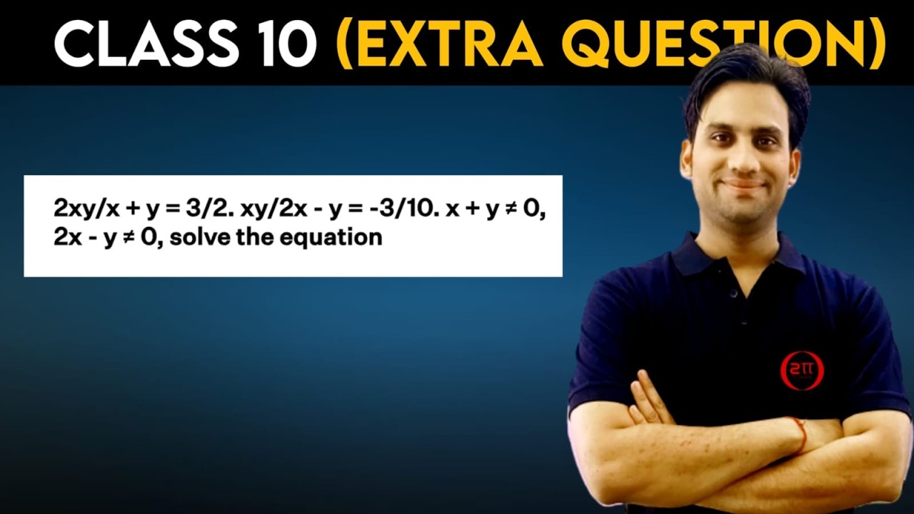 2xy/x+y = 3/2 and xy/2x-y = -3/10; x+y ≠ 0, 2x-y ≠ 0, solve the equation.