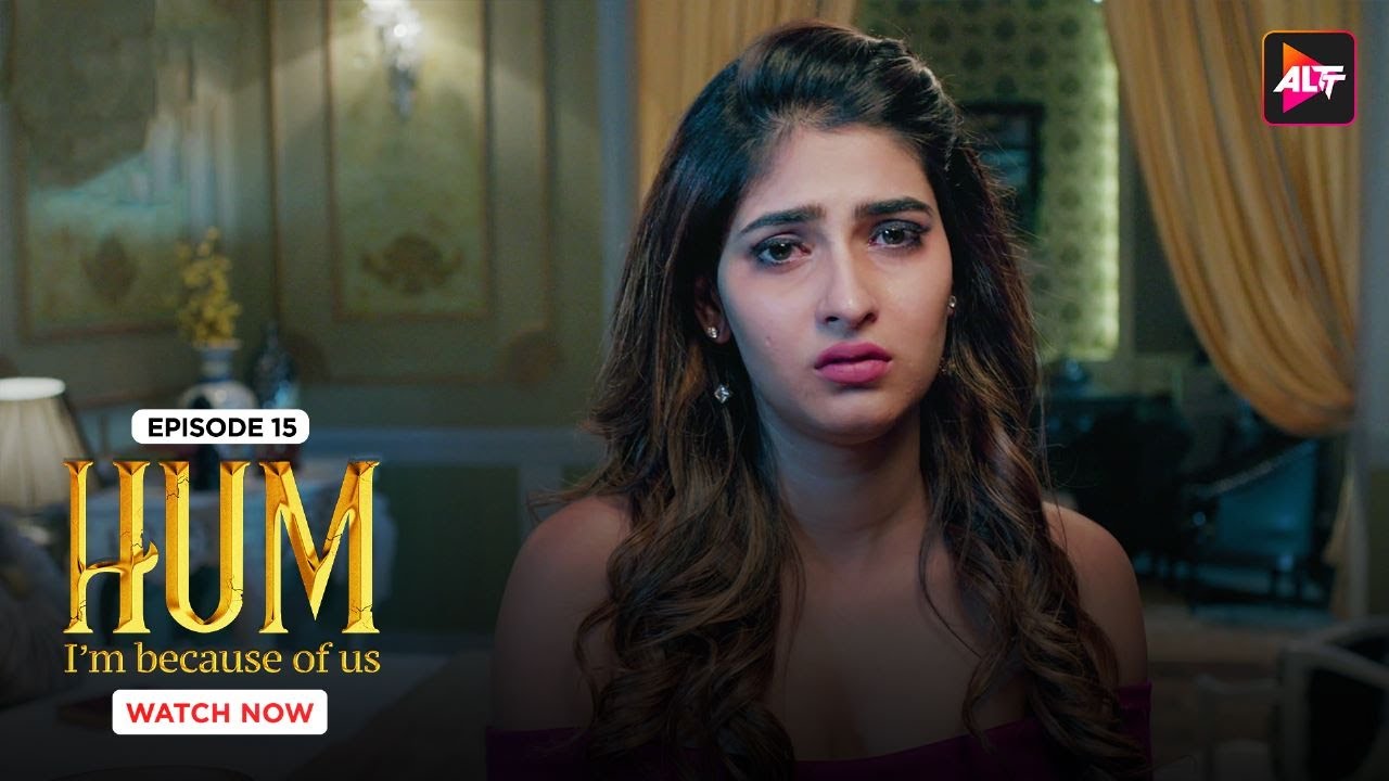 The Separation |Hum | Ep 15|Kushal Tandon |Karishma S |Ridhima P @Kutingg