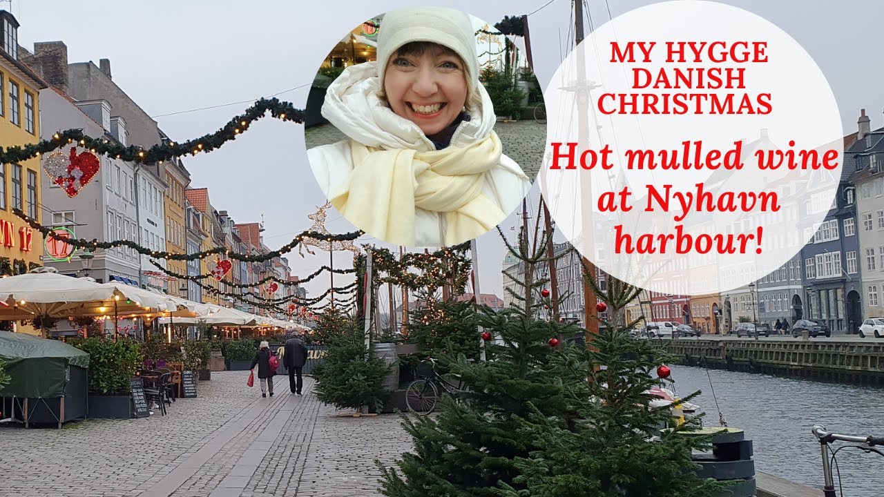 My Hygge Danish Christmas, Hot mulled wine at Nyhavn Harbour! Copenhagen