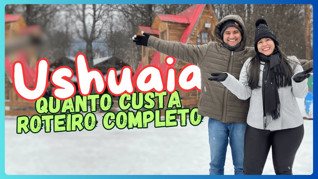 USHUAIA em 2025: quanto custa e como organizar uma viagem pro FIM do MUNDO | com PREÇOS!