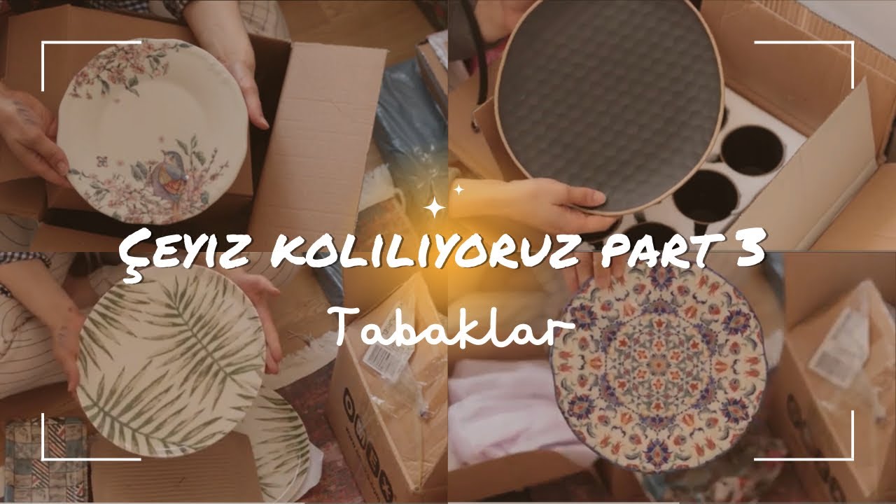 ÇEYİZ KOLİLEME 3 📦 KAHVALTI VE YEMEK TAKIMLARI, TABAKLAR 💕