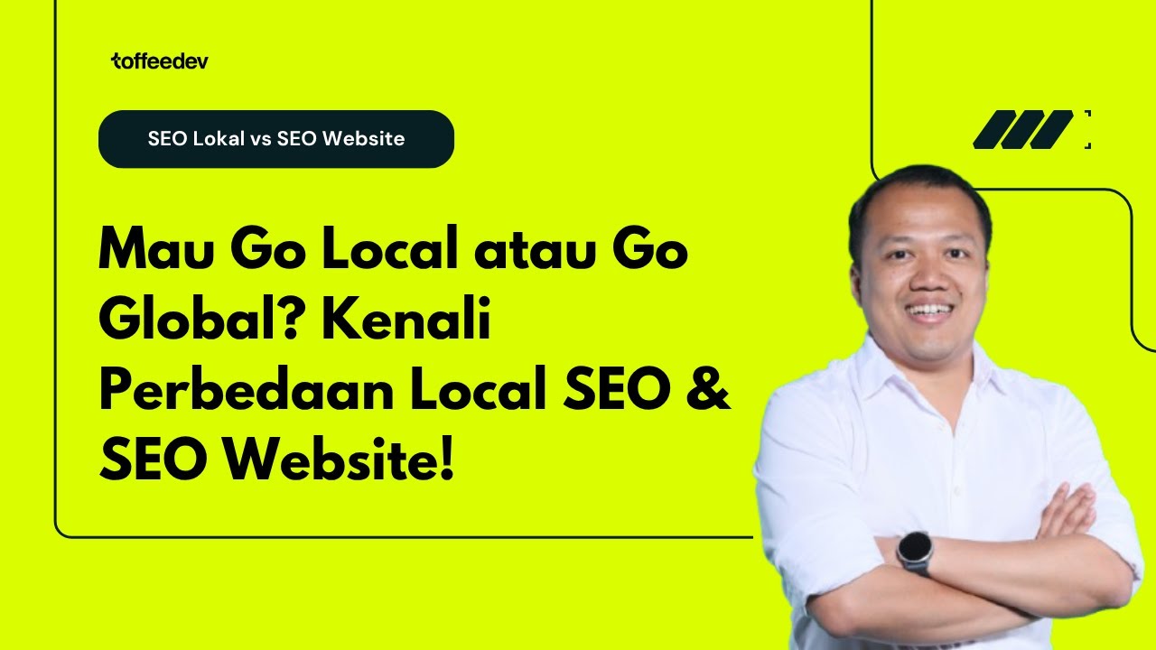 Bisnis Mau Go Local atau Go Global? Strategi SEO Ini Bikin Bisnis Lebih Mudah Ditemukan!