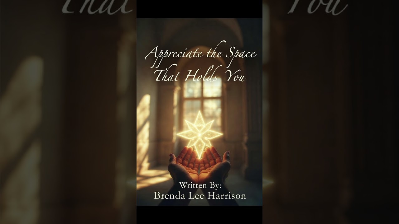 Appreciate the Space That Holds You