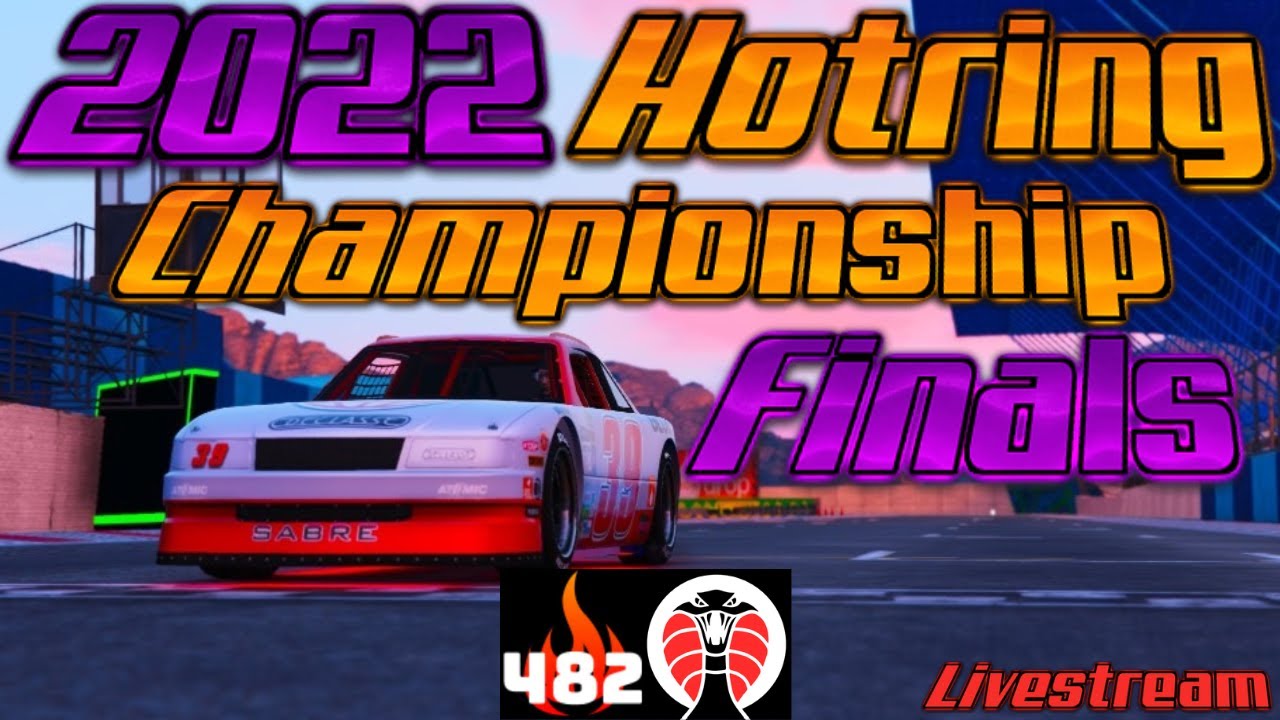 GTA 5 | 2022 HOTRING CHAMPIONSHIPS | FINAL | *LIVESTREAM*