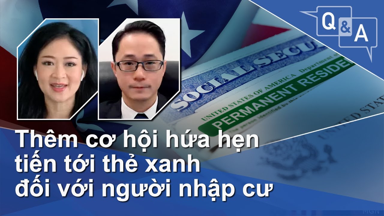 Thêm cơ hội hứa hẹn tiến tới thẻ xanh đối với người nhập cư | VOA
