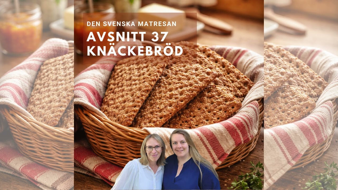 Knäckebröd - Avsnitt 37 av Den svenska matresan