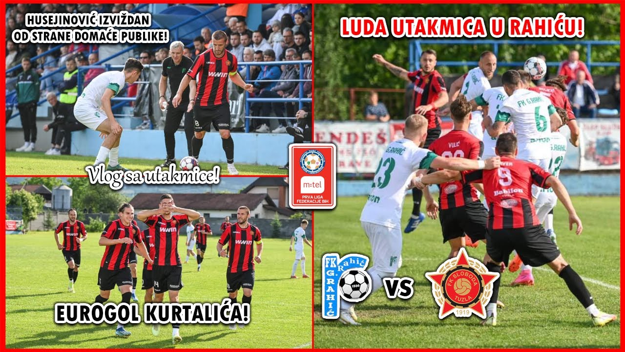 INFARKT UTAKMICA U RAHIĆU! BOMBA KURTALIĆA I HAOS DO KRAJA! | Gornji Rahić - Sloboda Tuzla Vlog 🔴⚫