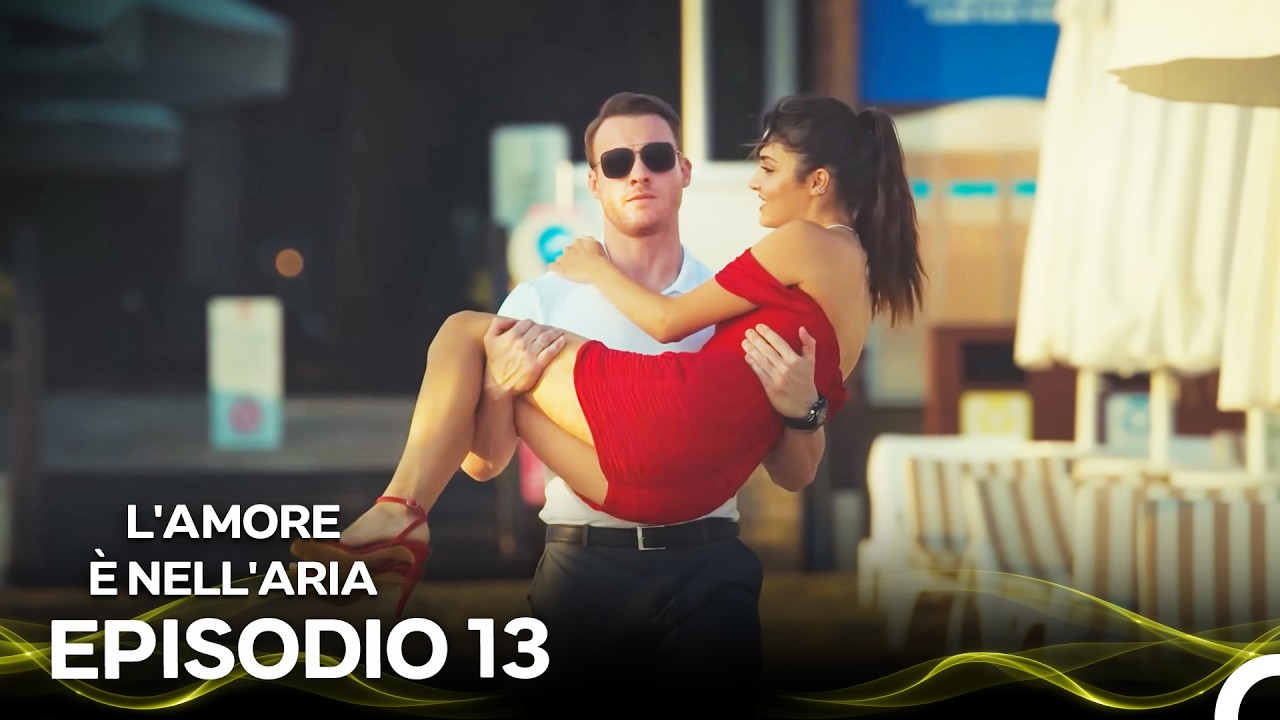 L'Amore È Nell'Aria  Episodio 13 (Italian Dubbed)
