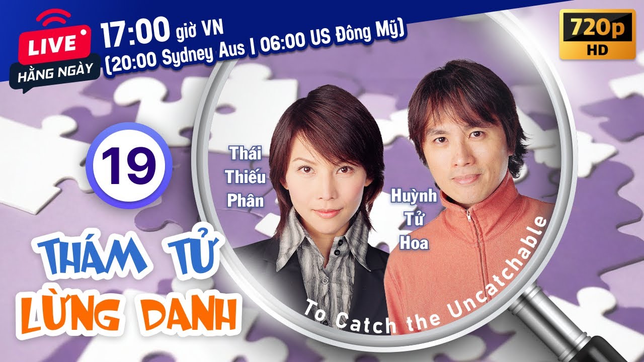 Thám Tử Lừng Danh (To Catch the Uncatchable) 19/25 | Huỳnh Tử Hoa, Thái Thiếu Phân | TVB 2004