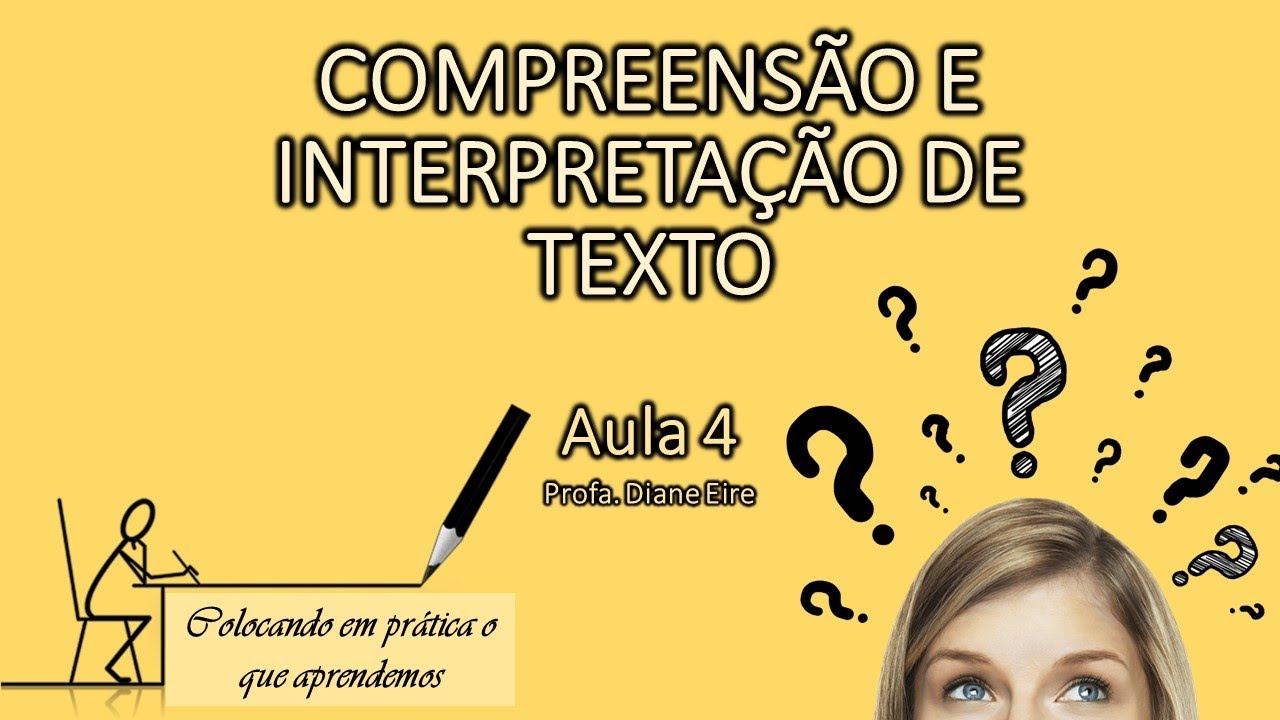 Compreensão e Interpretação de texto  Aula 4   Resolução de questões