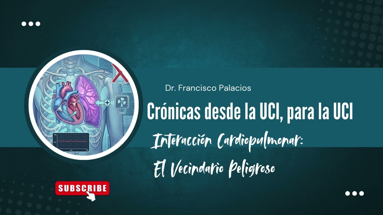 Interacción Cardiopulmonar: El Vecindario Peligroso