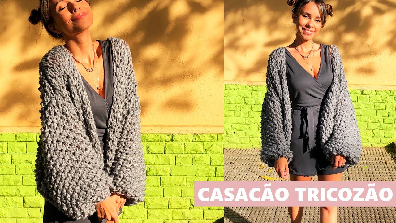 CASACO DE TRICÔ MUITO FÁCIL - TRICOZÃO OVERSIZED