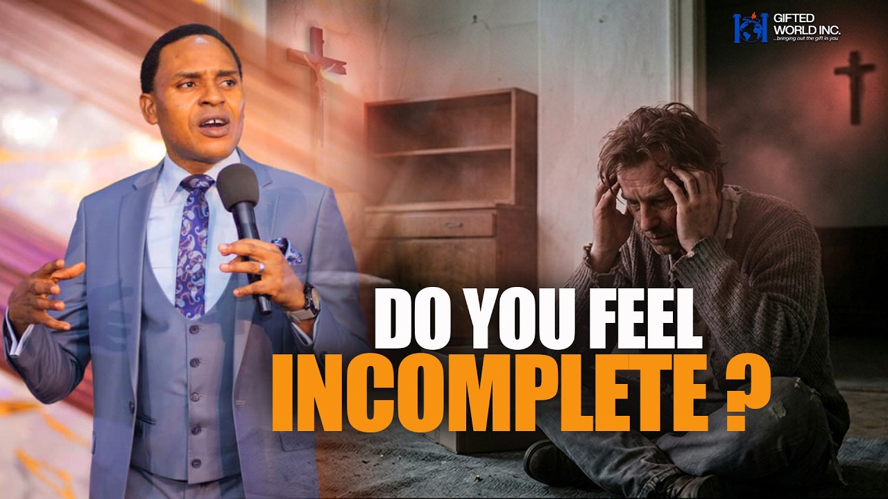 Do You Feel Incomplete ? - Pastor Obinna Michael 